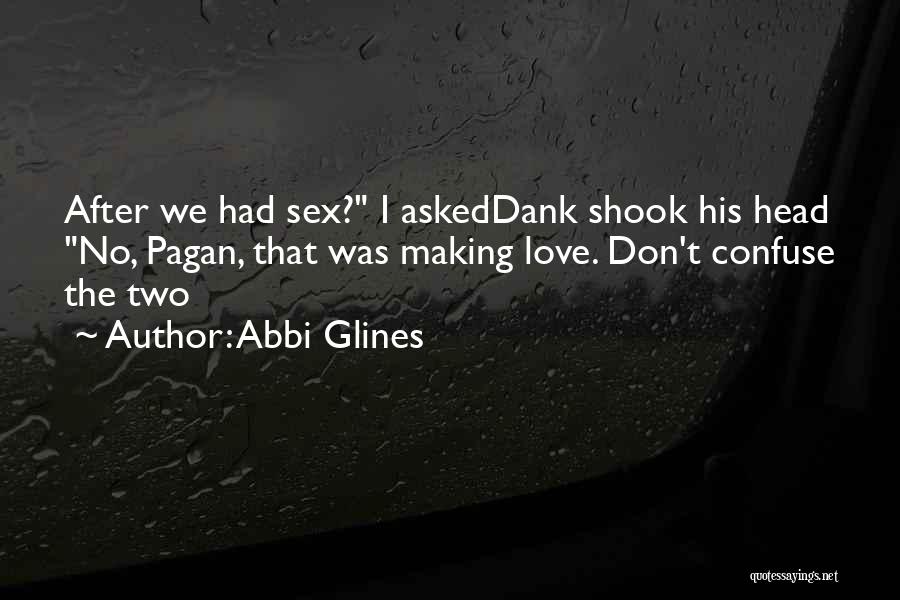 Dank Quotes By Abbi Glines