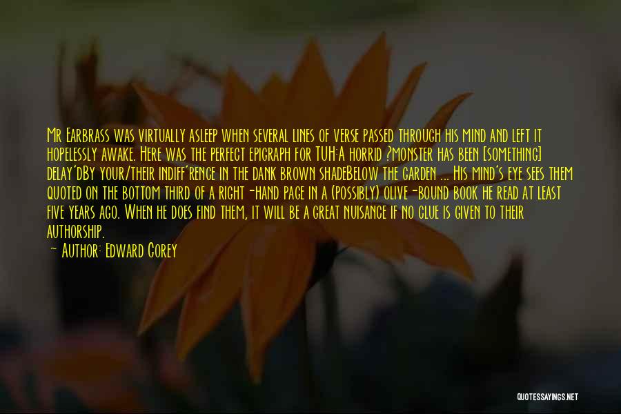 Dank Quotes By Edward Gorey