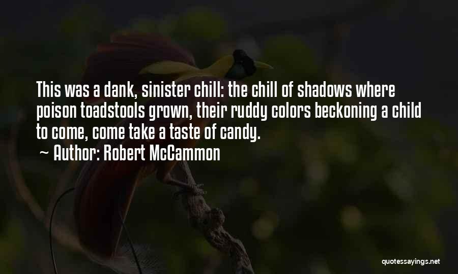 Dank Quotes By Robert McCammon