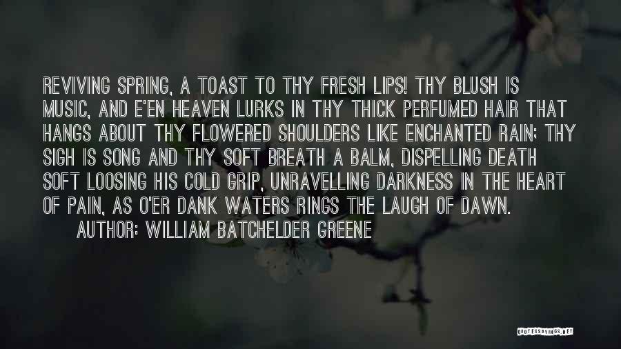 Dank Quotes By William Batchelder Greene