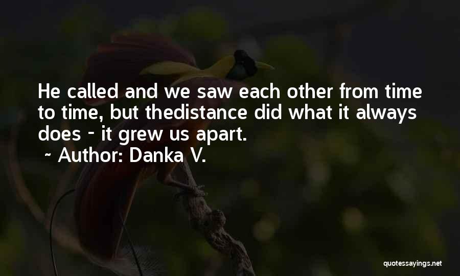 Danka V. Quotes 2242506