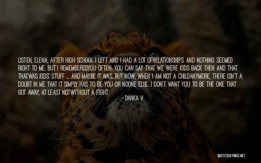 Danka V. Quotes 693748