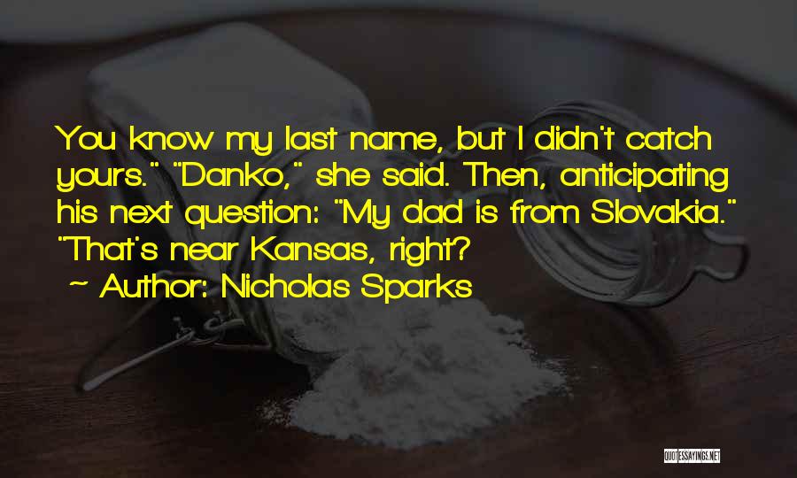 Danko Quotes By Nicholas Sparks