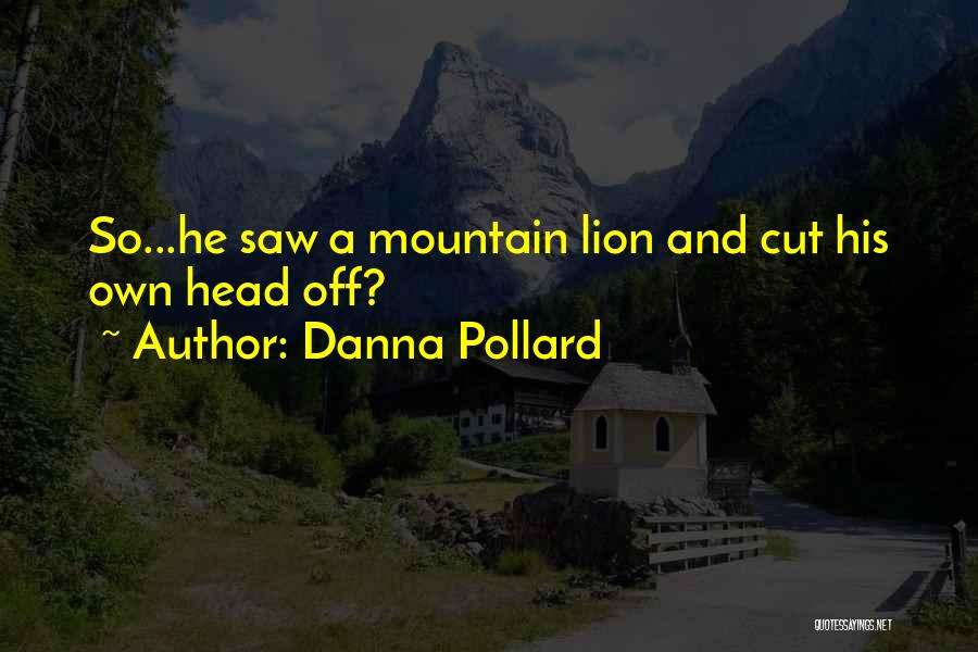 Danna Pollard Quotes 1661015