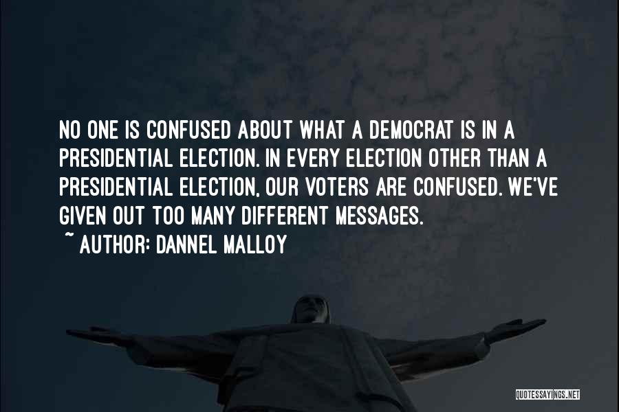 Dannel Malloy Quotes 1360120