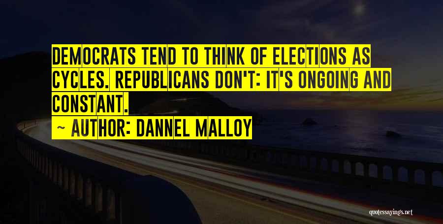 Dannel Malloy Quotes 139323