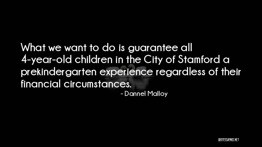 Dannel Malloy Quotes 1928188