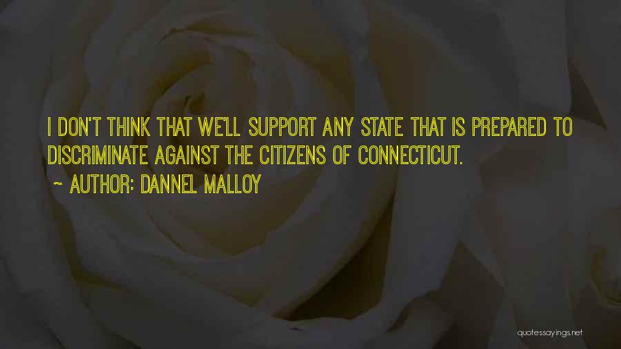 Dannel Malloy Quotes 286489