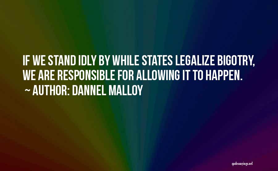 Dannel Malloy Quotes 88814