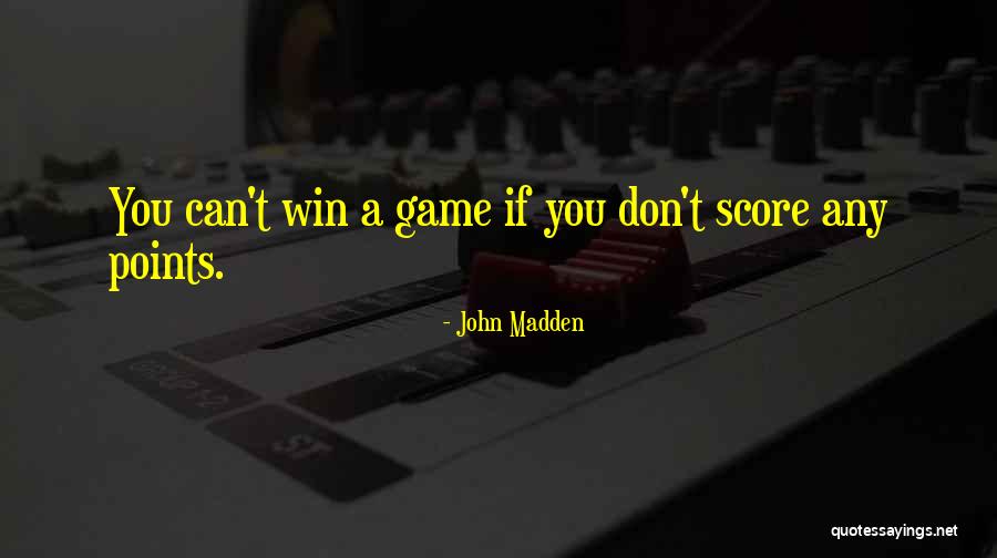 Dannemans Quotes By John Madden Dannemans Quotes By John Madden