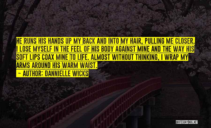 Dannielle Wicks Quotes 1340345