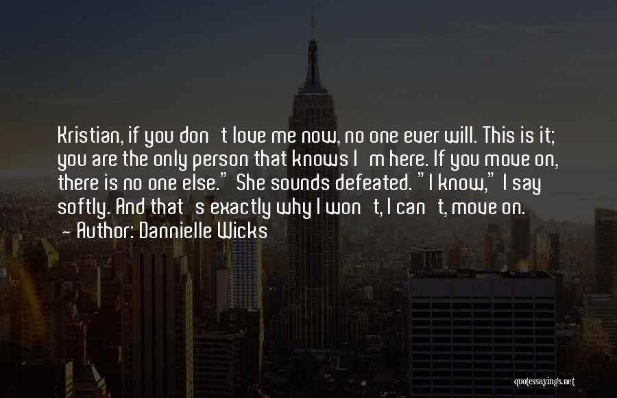 Dannielle Wicks Quotes 1984618