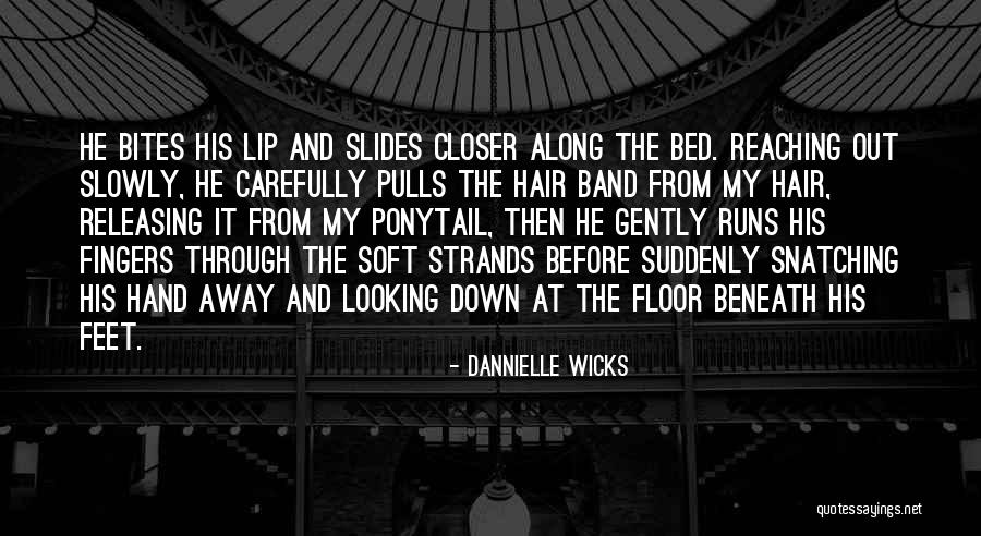 Dannielle Wicks Quotes 2265160