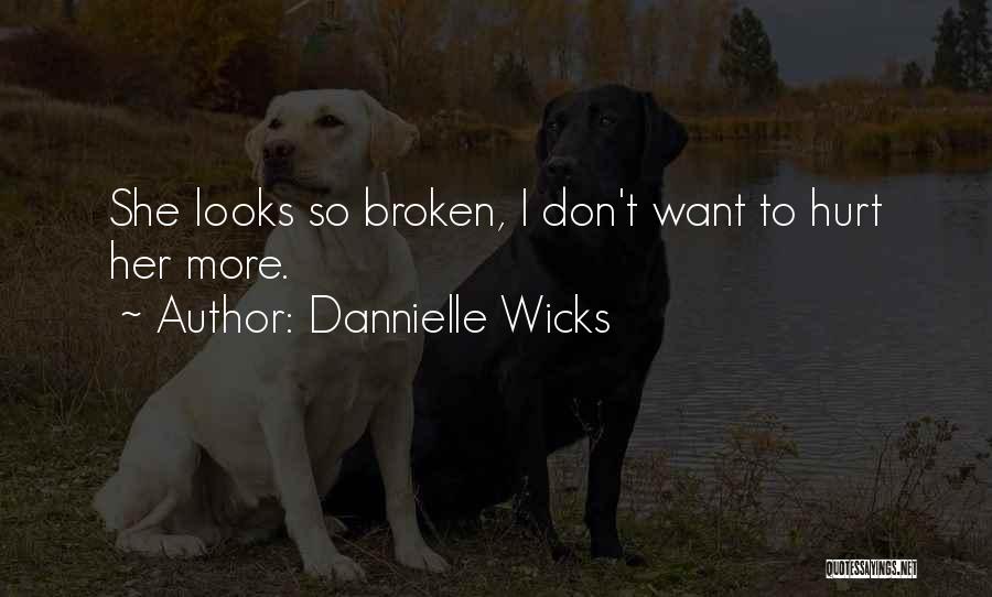 Dannielle Wicks Quotes 248846