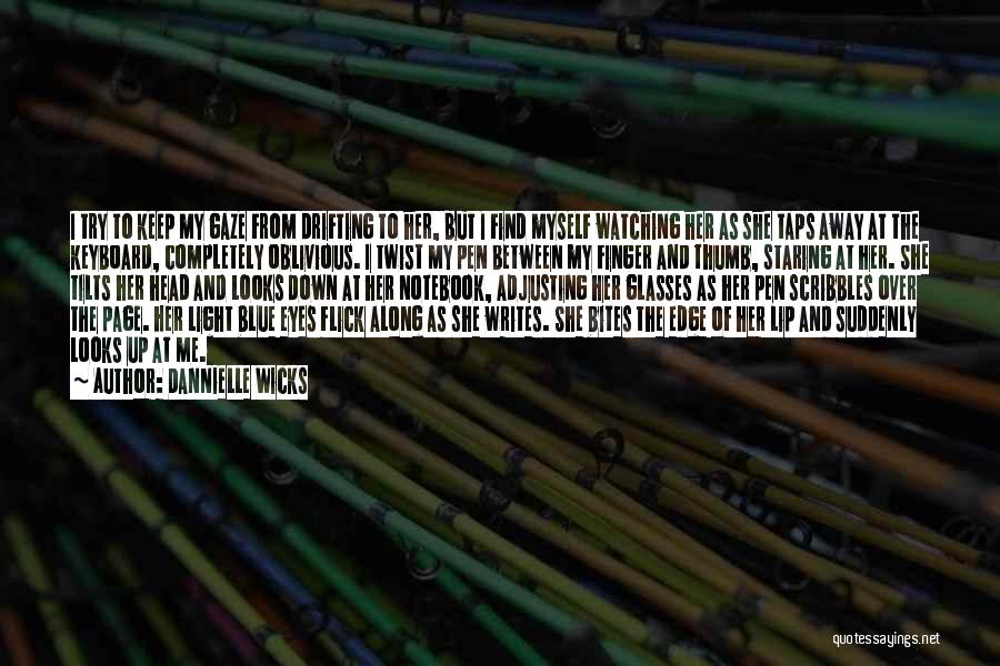 Dannielle Wicks Quotes 275584 Dannielle Wicks Quotes 275584