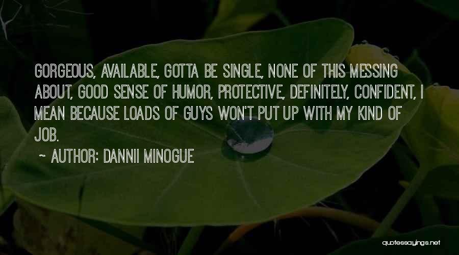 Dannii Minogue Quotes 1444237