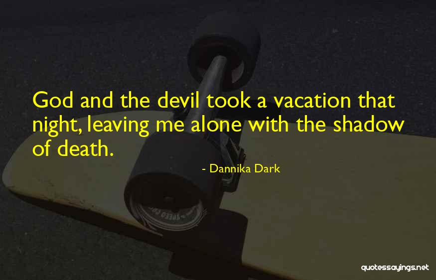 Dannika Dark Quotes 2086489