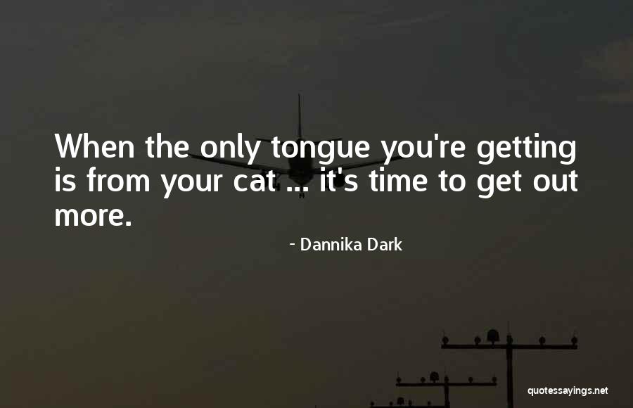 Dannika Dark Quotes 2118536