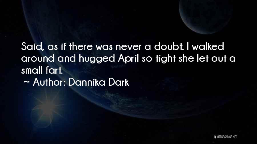 Dannika Dark Quotes 2188408