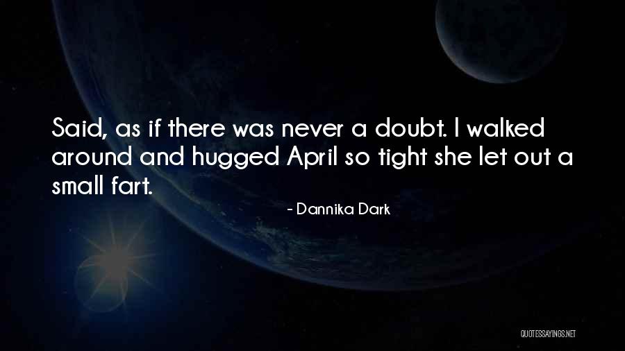 Dannika Dark Quotes 2188408 Dannika Dark Quotes 2188408