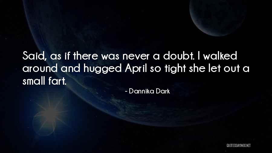 Dannika Dark Quotes 2188408