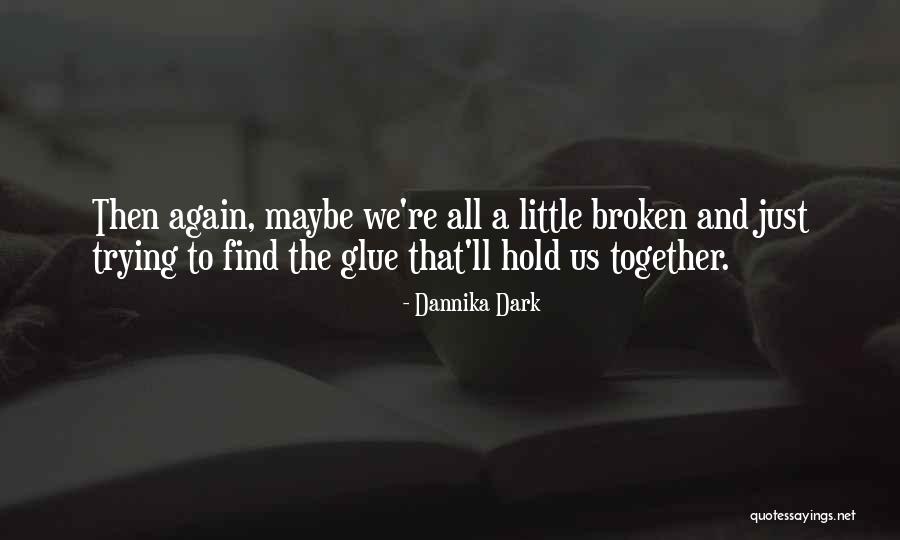 Dannika Dark Quotes 592272 Dannika Dark Quotes 592272