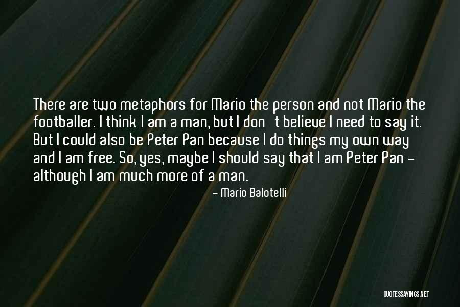 Dannika Miller Quotes By Mario Balotelli Dannika Miller Quotes By Mario Balotelli