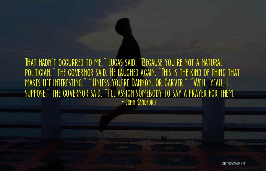 Dannon Quotes By John Sandford Dannon Quotes By John Sandford
