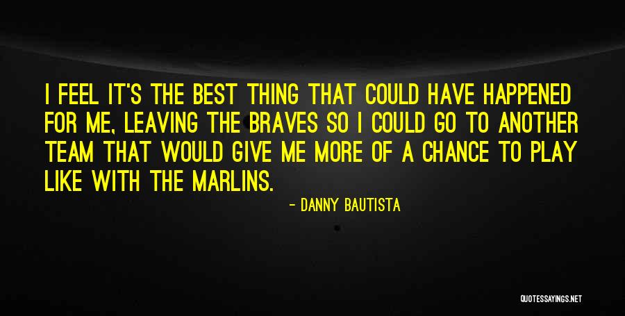 Danny Bautista Quotes 1910911 Danny Bautista Quotes 1910911
