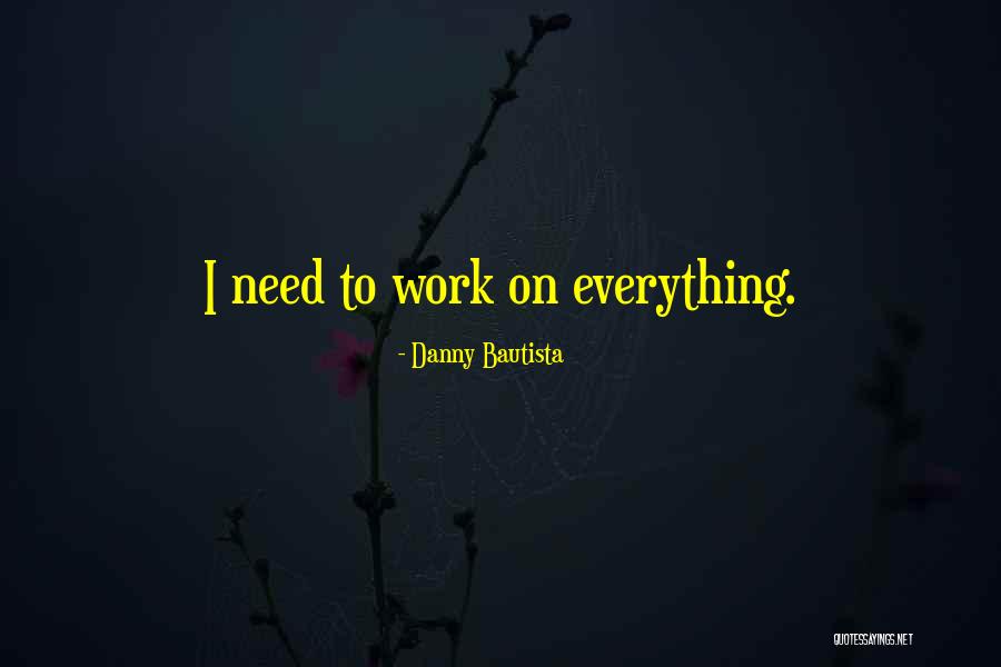Danny Bautista Quotes 1935273 Danny Bautista Quotes 1935273