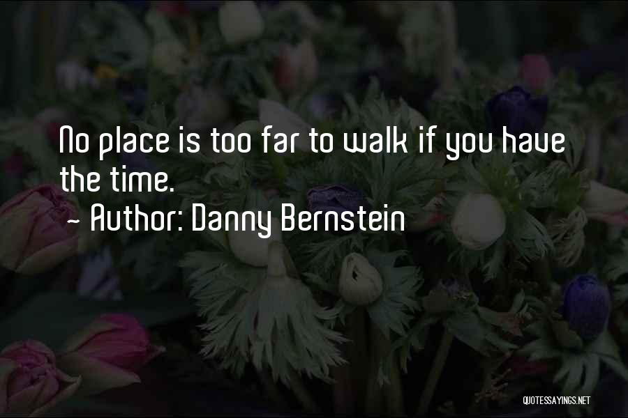 Danny Bernstein Quotes 803071