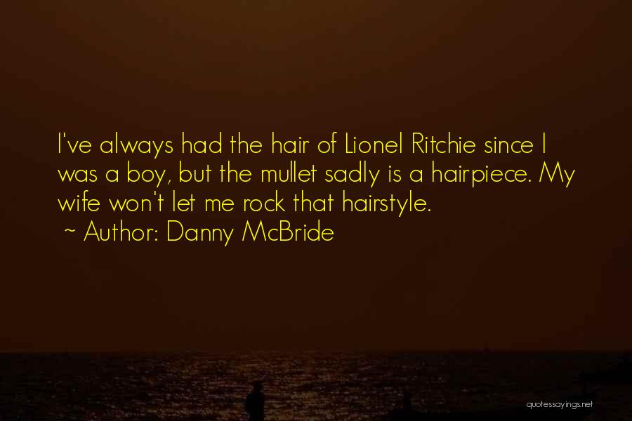 Danny Boy Quotes By Danny McBride