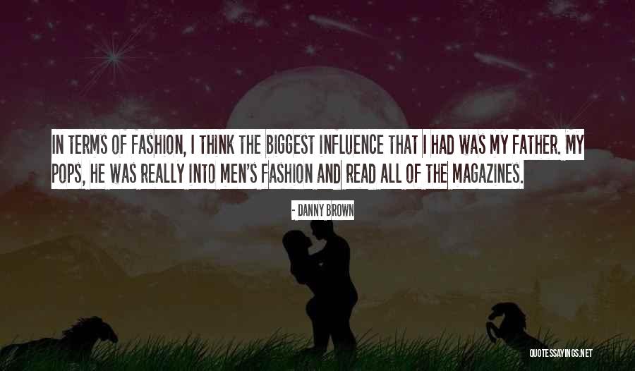 Danny Brown Quotes 785082 Danny Brown Quotes 785082