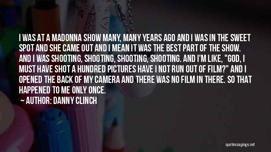 Danny Clinch Quotes 213998
