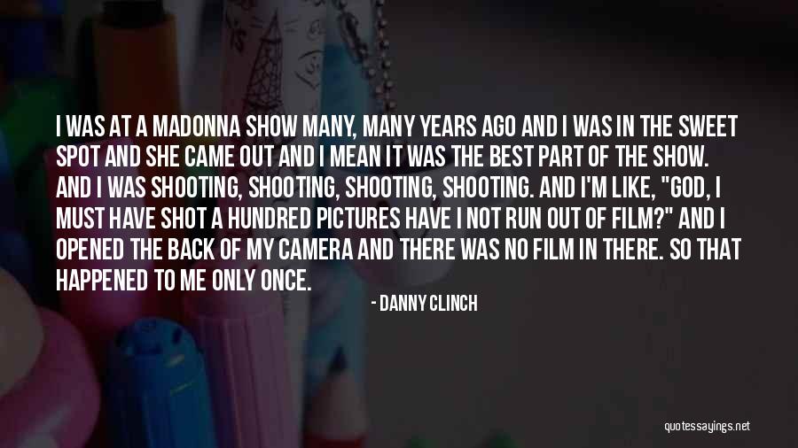 Danny Clinch Quotes 213998 Danny Clinch Quotes 213998