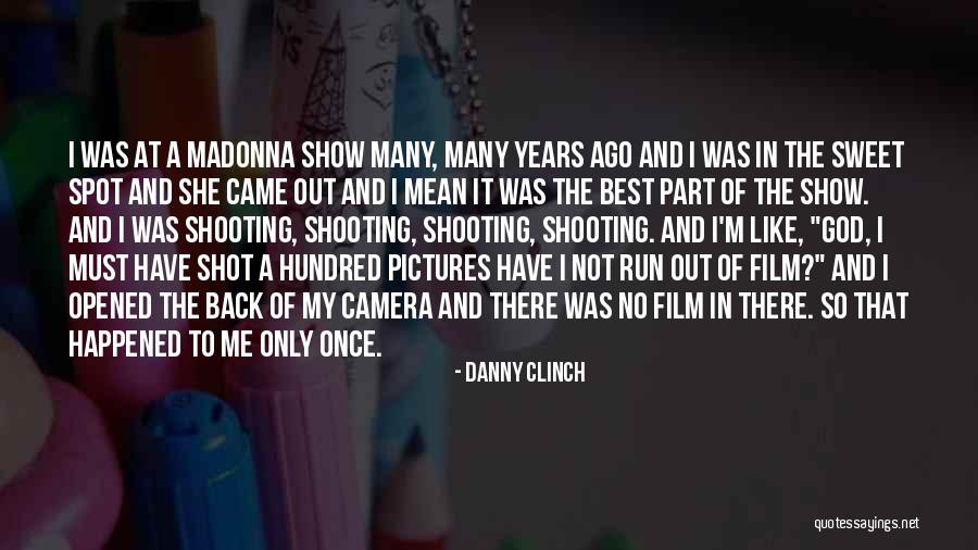 Danny Clinch Quotes 213998