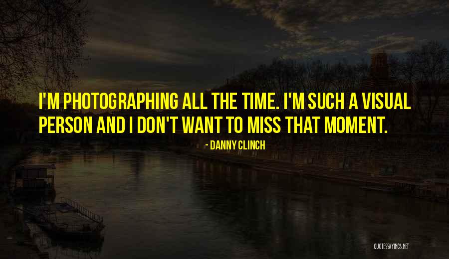 Danny Clinch Quotes 517615