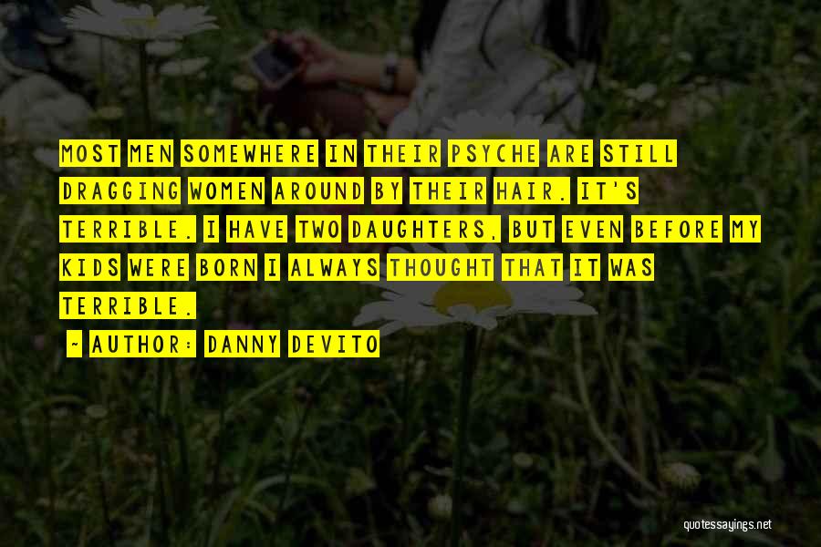 Danny DeVito Quotes 271592