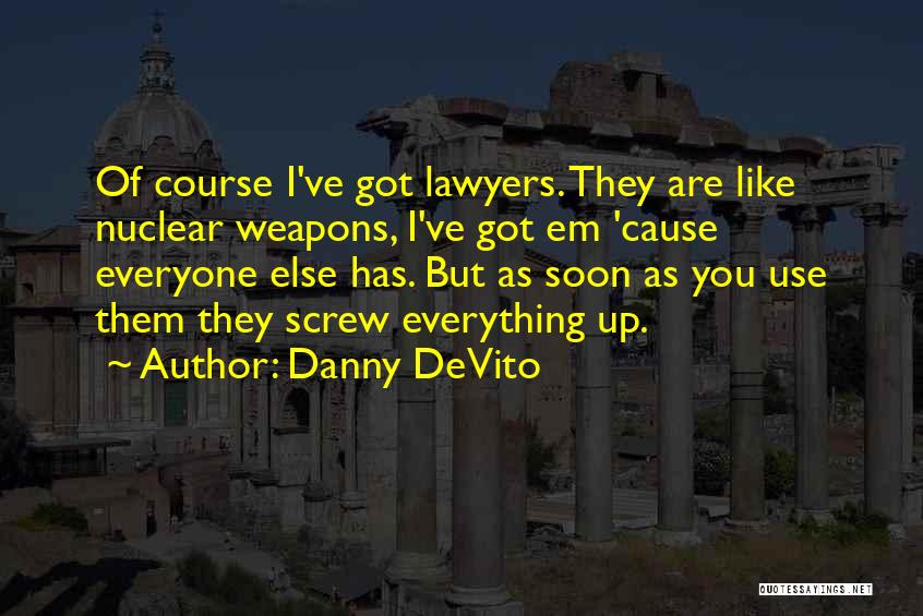 Danny DeVito Quotes 315682