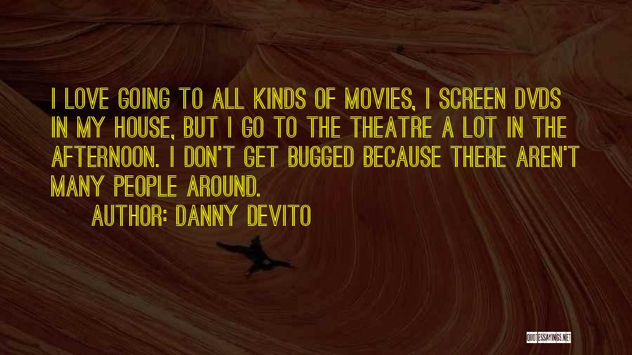 Danny DeVito Quotes 522174