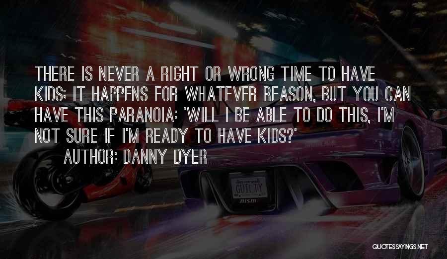 Danny Dyer Quotes 1436012