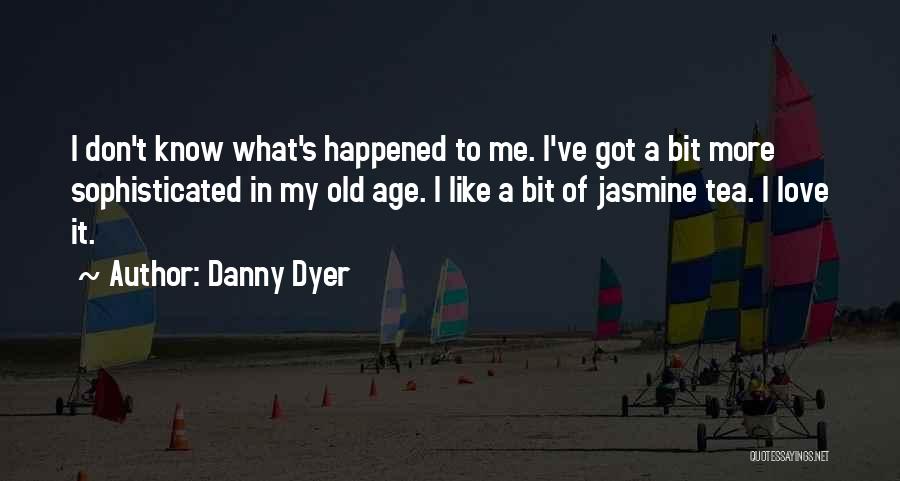 Danny Dyer Quotes 756292