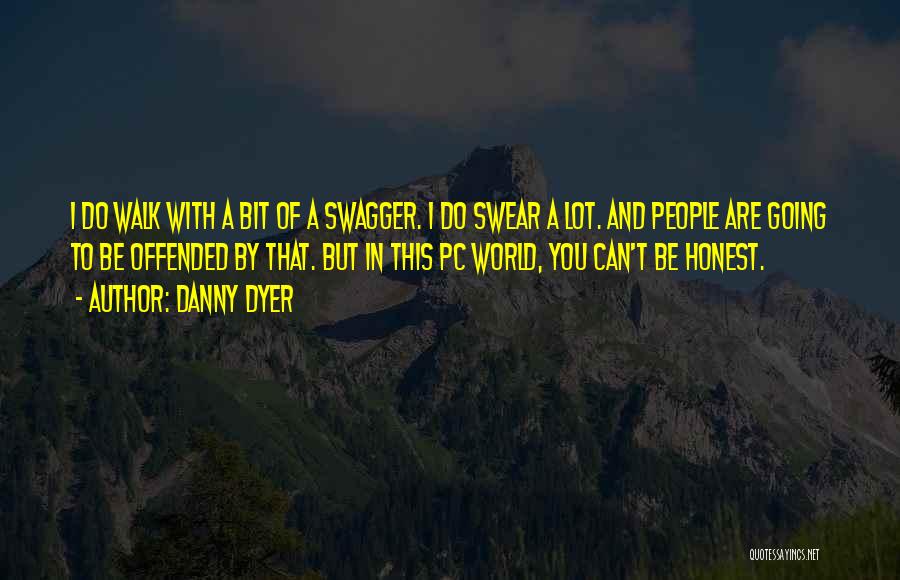 Danny Dyer Quotes 776563