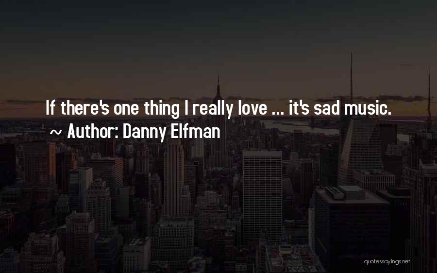 Danny Elfman Quotes 1314143