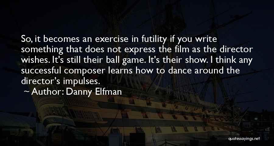 Danny Elfman Quotes 1370729