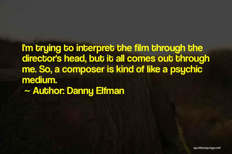 Danny Elfman Quotes 1999822