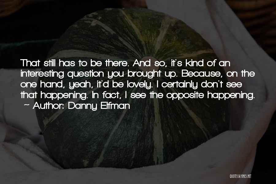 Danny Elfman Quotes 405025