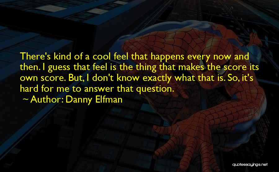 Danny Elfman Quotes 494650