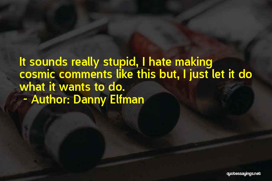 Danny Elfman Quotes 812024