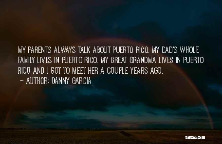 Danny Garcia Quotes 885626